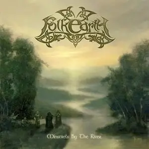 Folkearth - Minstrels by the River (2011)
