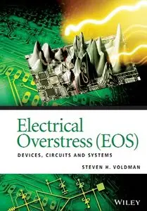 Electrical Overstress (EOS): Devices, Circuits and Systems