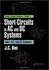 Short-Circuits in AC and DC Systems: ANSI, IEEE, and IEC Standards