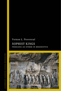 Sophist Kings : Persians as Other in Herodotus