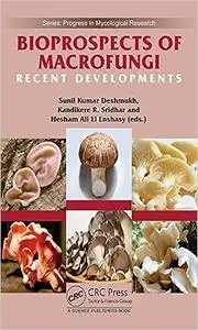 Bioprospects of Macrofungi Recent Developments