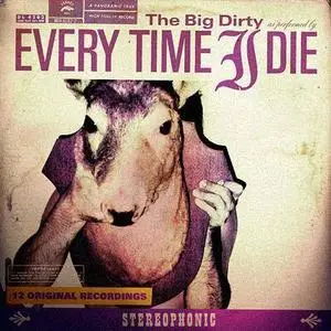 Every Time I Die - The Big Dirty - 2007