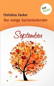 Der ewige Gartenkalender: September