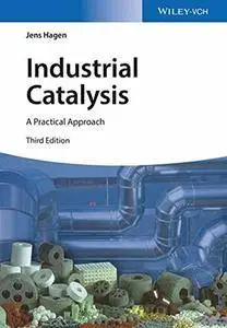 Industrial Catalysis: A Practical Approach, 3rd Edition