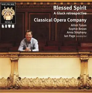 Ian Page, Classical Opera Company - Blessed Spirit: A Gluck retrospective (2010)