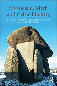 Mysticism, Myth and Celtic Identity