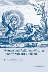 Women and Religious Writing in Early Modern England