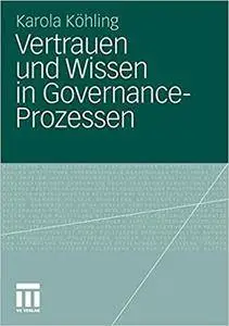 Vertrauen und Wissen in Governance-Prozessen (Repost)