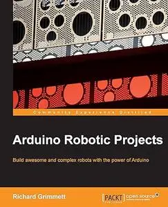 Arduino Robotic Projects (Repost)