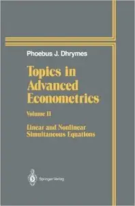 Topics In Advanced Econometrics: Volume II Linear and Nonlinear Simultaneous Equations