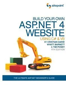 Build Your Own ASP.NET 4 Web Site Using C# & VB, 4th Edition (repost)