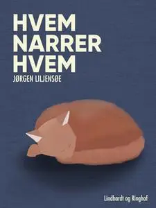 «Hvem narrer hvem» by Jørgen Liljensøe