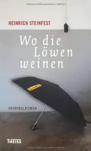 Wo die Löwen weinen