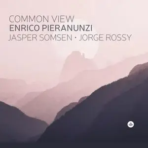 Enrico Pieranunzi - Common View (2020) [Official Digital Download 24/96]