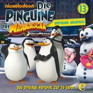 «Die Pinguine aus Madagascar - Folge 13: Operation:antarktis» by Thomas Karallus