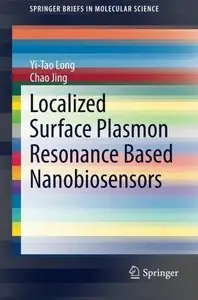 Localized Surface Plasmon Resonance Based Nanobiosensors
