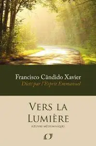 Vers la lumiére (French Edition)(Repost)