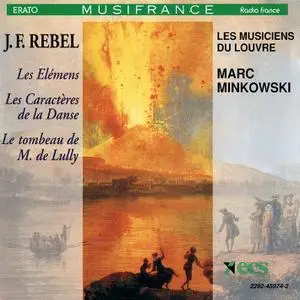 Marc Minkowski, Les Musiciens du Louvre - Jean-Féry Rebel: Les Elémens (1993)