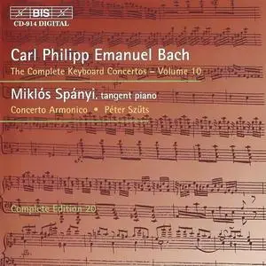 Miklós Spányi, Concerto Armonico - Carl Philipp Emanuel Bach: The Complete Keyboard Concertos, Vol. 10 (2001)