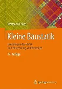 Kleine Baustatik: Grundlagen der Statik und Berechnung von Bauteilen [Repost]