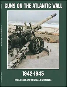 Guns on the Atlantic Wall 1942-1945 [Repost]