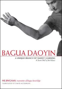 Bagua Daoyin: A Unique Branch of Daoist Learning-a Secret Skill of the Palace (Repost)