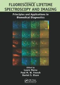 Fluorescence Lifetime Spectroscopy and Imaging: Principles and Applications in Biomedical Diagnostics (Repost)