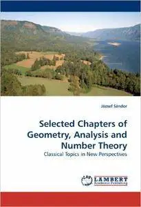 Selected Chapters of Geometry, Analysis and Number Theory: Classical Topics in New Perspectives (Repost)