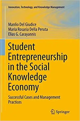 Student Entrepreneurship in the Social Knowledge Economy: Successful Cases and Management Practices (Repost)