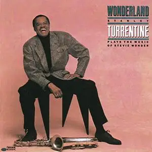 Stanley Turrentine - Wonderland (Stanley Turrentine Plays The Music Of Stevie Wonder) (1987/2019)