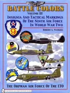 Battle Colors (3): Insignia and Tactical Markings of the Ninth Air Force in World War II