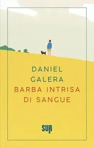 Daniel Galera - Barba intrisa di sangue