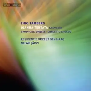 Tamberg: Joanna Tentata Suite, Symphonic Dances, Concerto Grosso - Jarvi, Hague Residentie (2010)