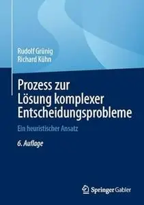 Prozess zur Lösung komplexer Entscheidungsprobleme, 6. Auflage