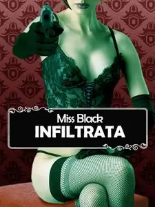Miss Black - Infiltrata