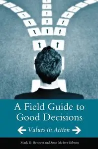 A Field Guide to Good Decisions: Values in Action (repost)