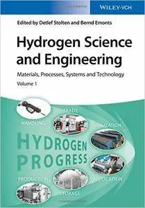 Hydrogen Science and Engineering: Materials, Processes, Systems and Technology, 2nd edition