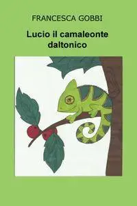 Lucio il camaleonte daltonico