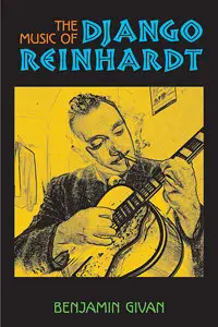 Benjamin Givan - The Music of Django Reinhardt