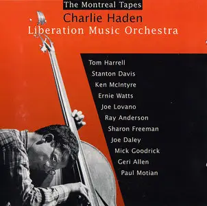 Charlie Haden & Liberation Music Orchestra - The Montreal Tapes (1989)