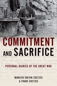 Commitment and Sacrifice: Personal Diaries from the Great War (repost)