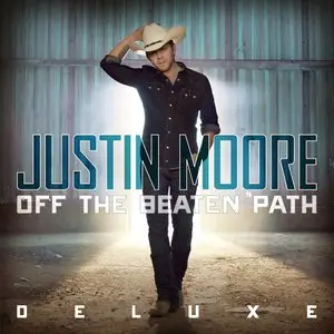 Justin Moore - Off The Beaten Path (Deluxe Edition) (2013)