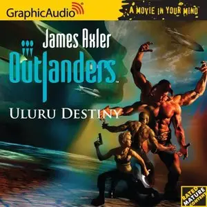 Outlanders #31 - Uluru Destiny (Audiobook)