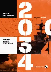 2034 - Elliot Ackerman, James Stavridis