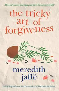 The Tricky Art of Forgiveness