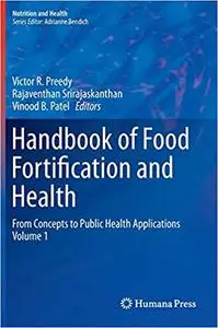 Handbook of Food Fortification and Health: From Concepts to Public Health Applications Volume 1