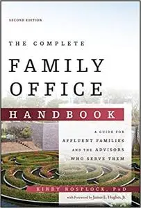 The Complete Family Office Handbook, 2nd Edition