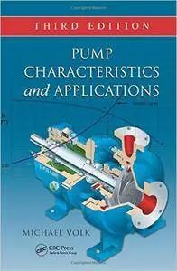 Pump Characteristics and Applications, Third Edition