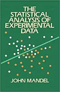 The Statistical Analysis of Experimental Data (Dover Books on Mathematics)