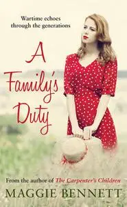 «A Family's Duty» by Maggie Bennett